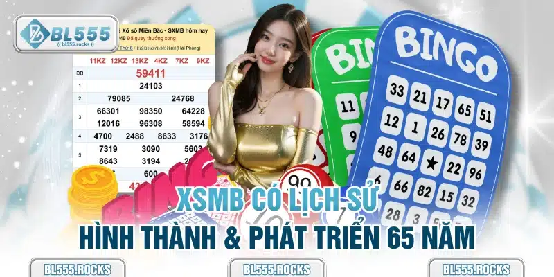 XSMB có lịch sử hình thành & phát triển 65 năm